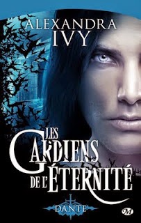 Les Gardiens de l'Eternité T1 : Dante - Alexandra Ivy