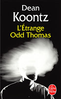 Odd Thomas contre les créatures de l'ombre/ L'étrange Odd Thomas de Dean Koontz