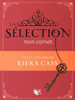 Kiera Cass - La SÃ©lection, mon carnet