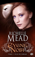 Richelle Mead - Cygne Noir T1 : Fille de l'orage 