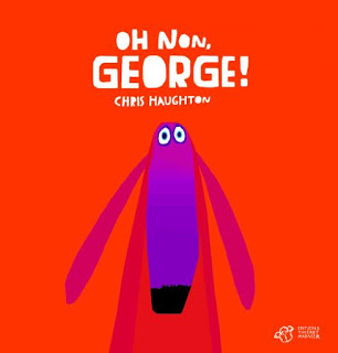Chris Haughton - Oh non, George!