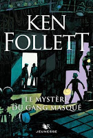 Ken Follett - Le mystère du gang masqué