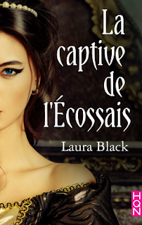 La captive de l'Ecossais - Laura Black