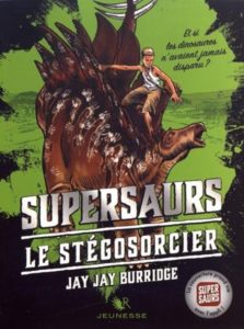 Supersaurs T2, Le stégosorcier, Jay Jay Burridge
