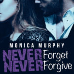 Never Forget Never Forgive -Minica Murphy